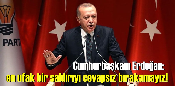 Cumhurbaşkanı Erdoğan