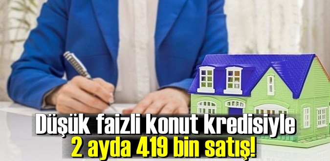 Tarihin en düşük maliyetli konut kredisi