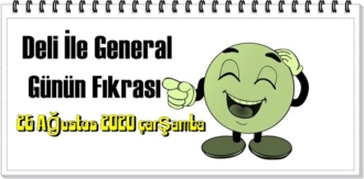 Günün Komik Fıkrası – Deli İle General!