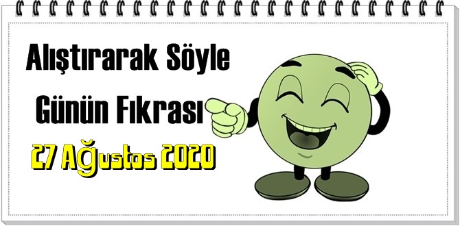 Günün Komik Fıkrası – Alıştırarak Söyle!