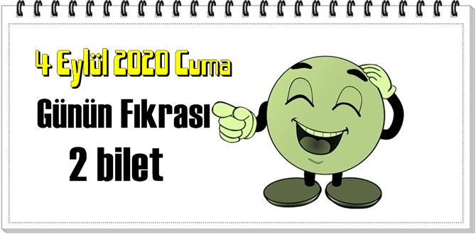 Günün Komik Fıkrası – 2 bilet!