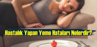 Çok Yemek de Çok Hasta Eder