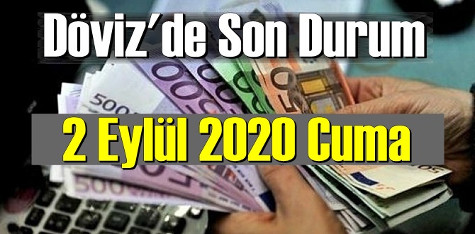 2 Eylül 2020 Cuma dolar ve euro fiyatları