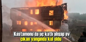 Çiftkıran köyü Kayko Mahallesinde çıkan yangında üç katlı ahşap ev Kül oldu!