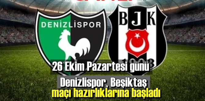 Yukatel Denizlispor ile Beşiktaş maçı