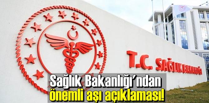 Sağlık Bakanlığı'ndan önemli aşı açıklaması!