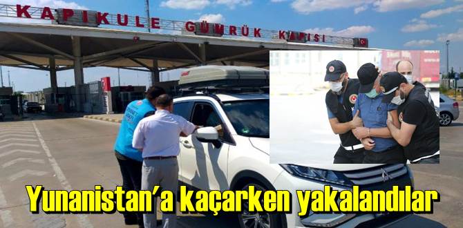 yurt dışına kaçarken yakayı ele verdiler!