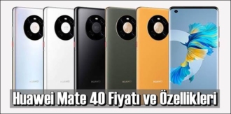 Huawei Mate 40 - Fiyatı ve Özelliklerini inceledik