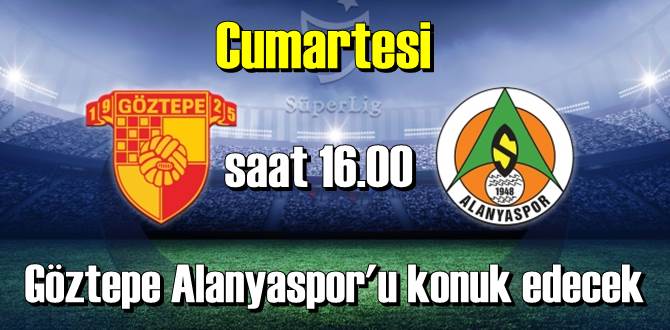 Göztepe ile Aytemiz Alanyaspor,