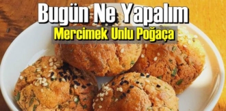 Bugün Ne Yapalım – Mercimek Unlu Poğaça