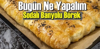 Ne Yapalım – Sodalı Banyolu Börek