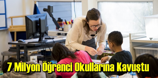 Sınıflara dönen 7 milyon öğrenci