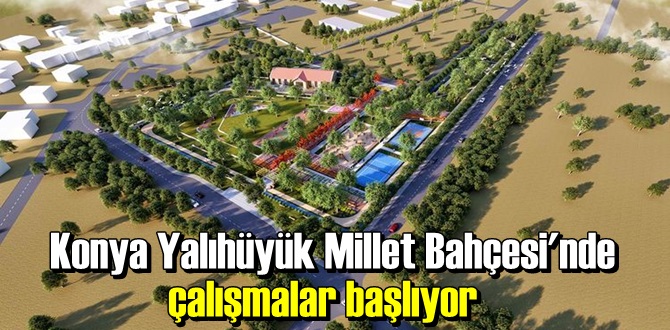 Konya Yalıhüyük Millet Bahçesi