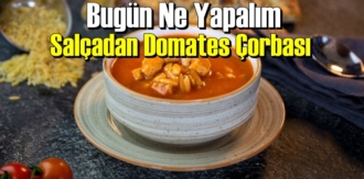 Bugün Ne Yapalım – Salçadan Domates Çorbası