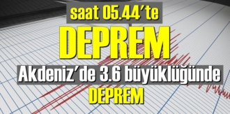 Akdeniz de 3.6 büyüklüğünde