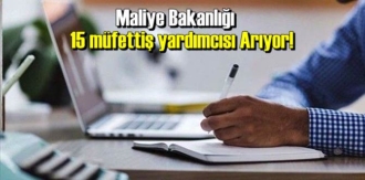 Maliye Bakanlığı 15 müfettiş yardımcısı