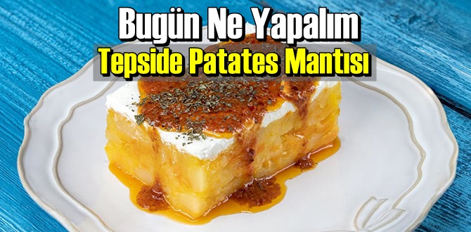 Tepside Patates Mantısı Tarifi İçin Malzemeler