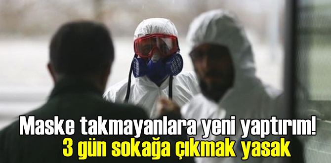 Maske takmayanlara Para Cezası ve