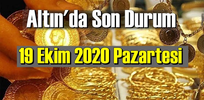 19 Ekim 2020 Pazartesi: 08.50 Saat itibariyle Altın fiyatları SON DAKİKA!