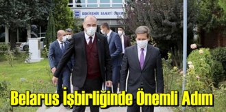 Belarus İşbirliğinde Önemli Adım!