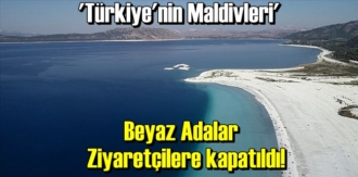 Salda Gölü'nün Beyaz Adalar bölümüne giriş yasaklandı