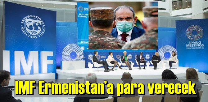 IMF'den Ermenistan’a Finansman Desteği!