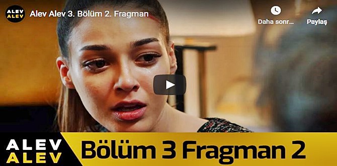 Alev Alev 3.Bölüm 2. Fragmanına bakıver