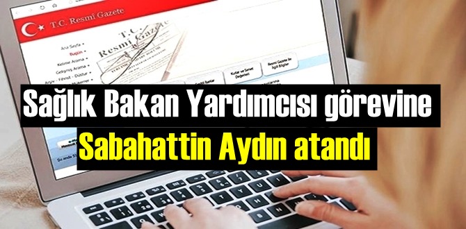 Sağlık Bakanlığı'nda yeni bir atama yapıldı!