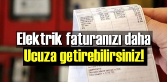 Elektrik faturanızı daha Ucuza getirebilirsiniz!