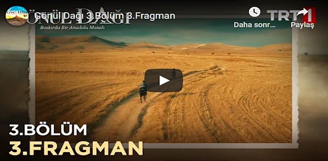 Gönül Dağı 3.Bölüm 3.Fragman Videosu yayınlandı
