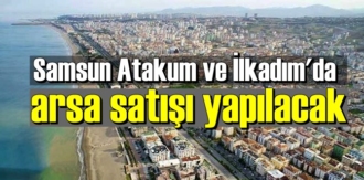 Samsun Büyükşehir Belediyesi, ihale yoluyla arsa satacak. İşte ihale detayları…