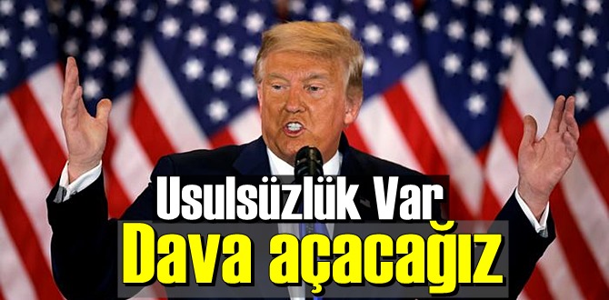 Trump: seçimlerde usulsüzlük yapıldı! Dava açacağız!