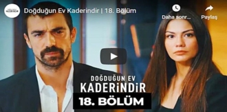Doğduğun Ev Kaderindir 18. Bölüm Fragmanına bakıver