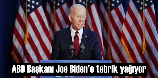 Dünya Liderlerinden Yeni seçilen ABD Başkanı Joe Biden'e tebrik yağıyor.