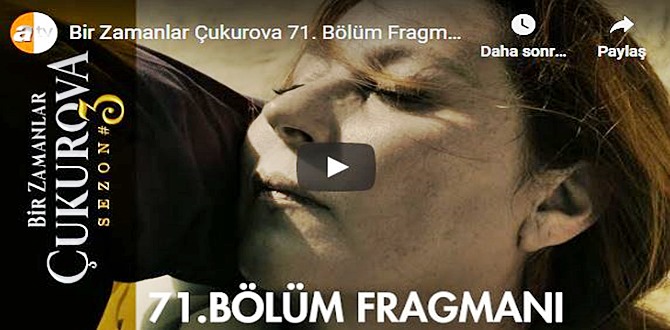 Bir Zamanlar Çukurova 71. Bölüm Fragman Videosu yayınlandı