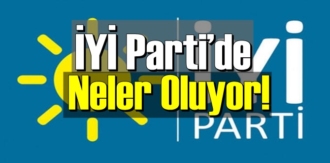 İYİ Parti’de Bir şeyler Oluyor! İşler Karışık!