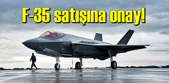 F-35 satışına onay!