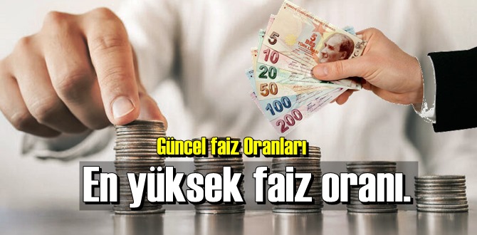 En Güncel Banka faiz Oranları ne oldu?