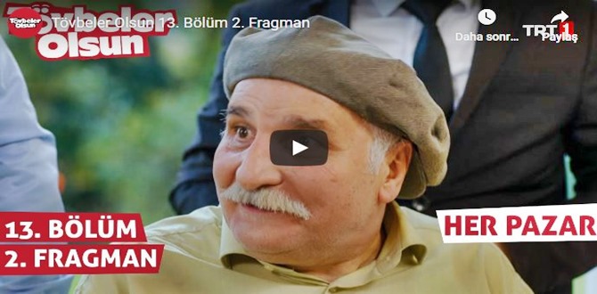 12 kasım – Tövbeler Olsun 13.Bölüm 2. Fragmanına bakıver