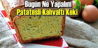 Bugün Ne Yapalım – Patatesli Kahvaltı Keki
