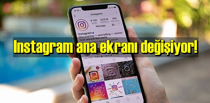 Instagram ana ekranı güncelleme ile nasıl değişecek?