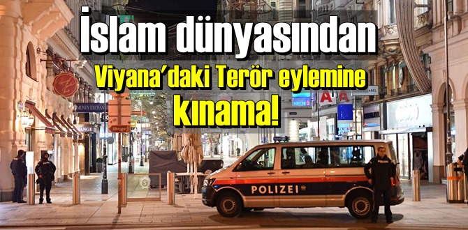 İslam dünyasından Viyana'daki Terör eylemine Tepki ve kınama!