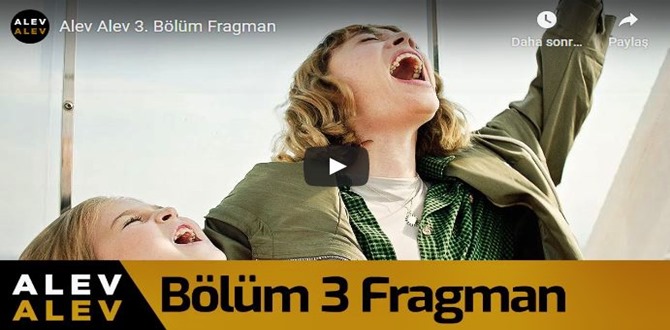 13 kasım – Alev Alev 3.Bölüm Fragmanına bakıver