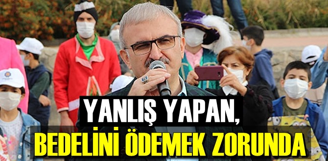 YANLIŞ YAPAN, BEDELİNİ ÖDEMEK ZORUNDA!