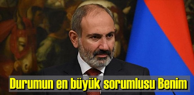 Ermenistan Başbakanı Paşinyan Sorumluluğu kabul etti!