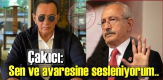 Alaattin Çakıcı; Kılıçdaroğlu'na, Sen ve avaresine sesleniyorum!