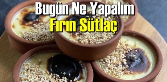 Bugün Ne Yapalım – Fırın Sütlaç