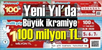 Yeni Yıl'da Büyük ikramiye 100 milyon TL.