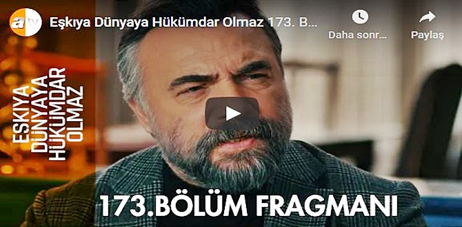 Eşkıya Dünyaya Hükümdar Olmaz 173.Bölüm Fragmanı