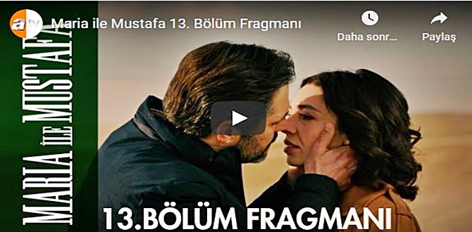 Maria İle Mustafa 13.Bölüm Fragmanı